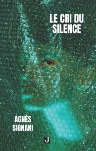 Agnes Signani - Le cri du silence.