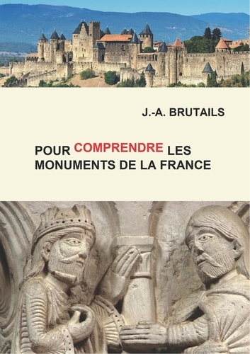 Pour comprendre les monuments de la France