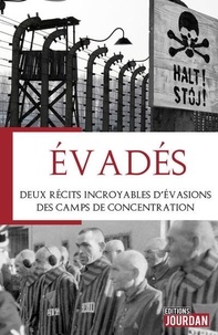  Editions Jourdan - Evadés - Deux récits incroyables d'évasions des camps de concentration.