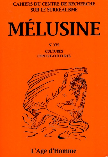 Henri Béhar - Mélusine N° 16 : Cultures, contre-cultures.