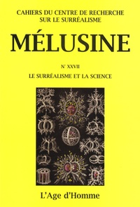 Henri Béhar - Mélusine N° 27 : Le surréalisme et la science.
