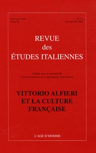 Colette Camelin - Revue des Etudes italiennes Tome 50, N° 1-2, Jan : Victor Alfieri et la culture française.