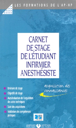  EDITIONS LAMARRE - Carnet de stage de l'étudiant infirmier anesthésiste 1re année - Suivi des acquisitions en stag.