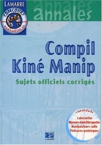  EDITIONS LAMARRE - Compil Kine Manip. Sujets Officiels Corriges.
