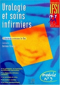  EDITIONS LAMARRE - Urologie Et Soins Infirmiers. Module N° 9.