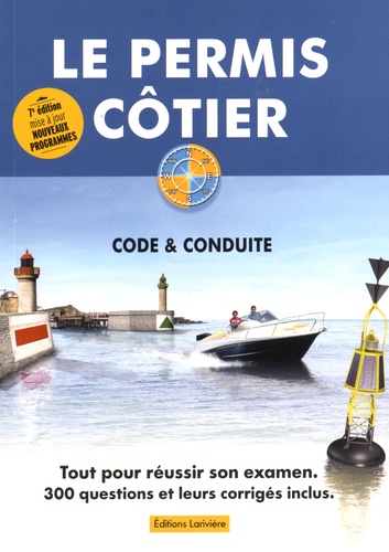  Editions Larivière - Le permis côtier - Théorie & conduite.