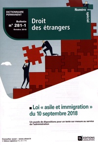 Sylvie Faye - Dictionnaire Permanent N° 281-1, octobre 2018 : Droit des étrangers - Loi "asile et immigration" du 10 septembre 2018.