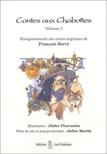 François Barré - Contes aux Chabottes - Volume 1, CD audio.