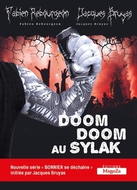 Jacques Bruyas et Fabien Rebourgeon - Doom doom au sylak - Bonnier se déchaîne.
