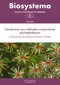 Paul Zaharias et Malcolm T. Sanders - Biosystema N° 31/2018 : Introduction aux méthodes comparatives phylogénétiques.