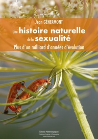 Jean Génermont - Une histoire naturelle de la sexualité - Plus dun milliard dannées dévolution.