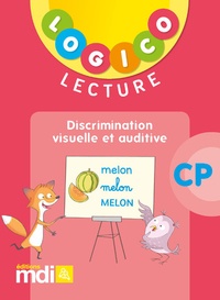  Editions MDI - Lecture CP Logico - Discrimination visuelle et auditive.