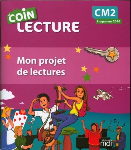  Editions MDI - Mon projet de lectures CM2 - Cahier de l'élève.