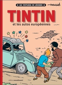  Editions Moulinsart - Tintin et les autos européennes - Les voitures de légende.