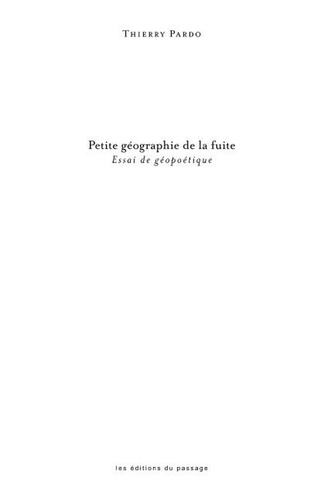 Editions Museo - Petite géographie de la fuite - Essai de géopoétique.