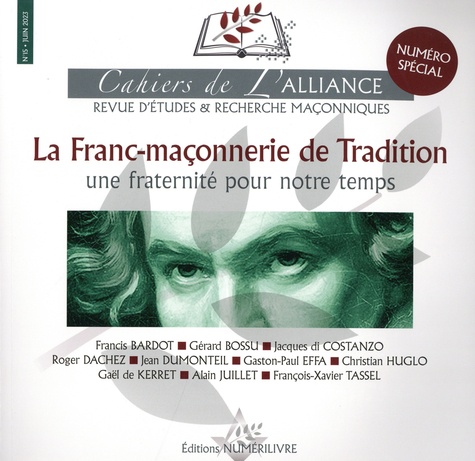 Francis Bardot et Gérard Bossu - Cahiers de l'alliance N° 15 : La Franc-maçonnerie de Tradition - Une fraternité pour notre temps.