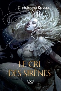 Téléchargeur gratuit de livres électroniques Google Le cri des sirènes  (French Edition) par Editions Ouroboros 9782494126053