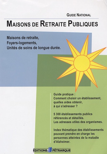  Editions Pétrarque - Maisons de Retraite Publiques - Guide national.