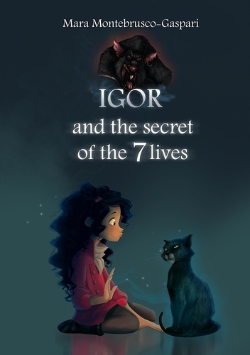 Mara Montebrusco-Gaspari - Igor and the secret of the 7 lives.