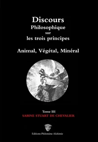 Discours philosophique sur les trois principes, Animal, Végétal, Minéral