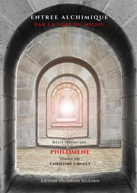 Entrée Alchimique par la voie du milieu