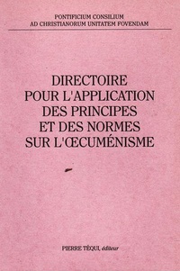  Editions Pierre Téqui - Directoire pour l'application des principes et des normes sur l'oecuménisme.