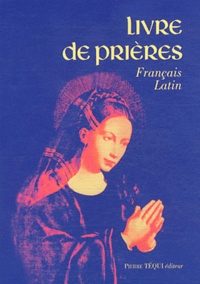  Editions Pierre Téqui - Livre de prières - Edition bilingue Latin-français.