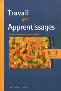 Anne Jorro - Travail et Apprentissages N° 3, mai 2009 : Recherches sur les processus de professionnalisation d’étudiants.