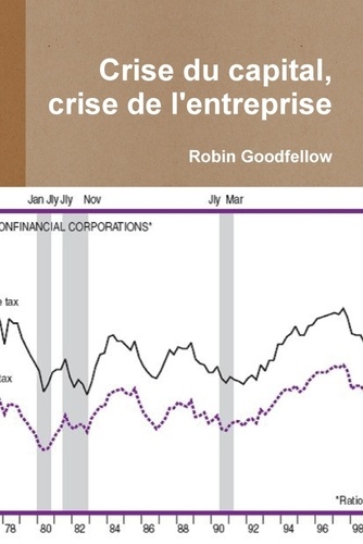 Robin Goodfellow - Crise du capital, crise de l'entreprise.