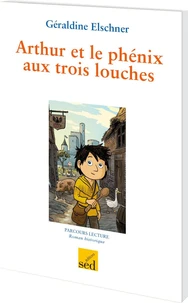 Arthur et le phénix aux trois louches