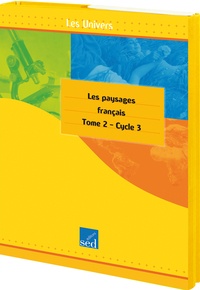  Editions SED - Géographie cycle 3 - Tome 2, Les paysages français. Avec 30 documents + fichier + posters.