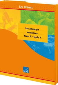  Editions SED - Géographie cycle 3 - Tome 3, Les paysages européens. Avec 24 documents + fichier + posters.