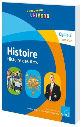 Histoire - Histoire des arts Cycle 3 CM1/CM2. Fichier ressources avec 15 livres de l'élève  avec 1 Cédérom