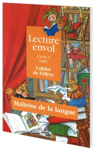  Editions SED - Lecture envol CM1 cahier de l'élève - Maîtrise de la langue, Cycle 3.