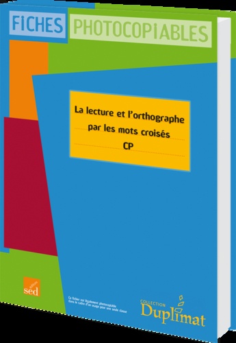  Editions SED - Lecture Orthographe par les mots croisés CP.