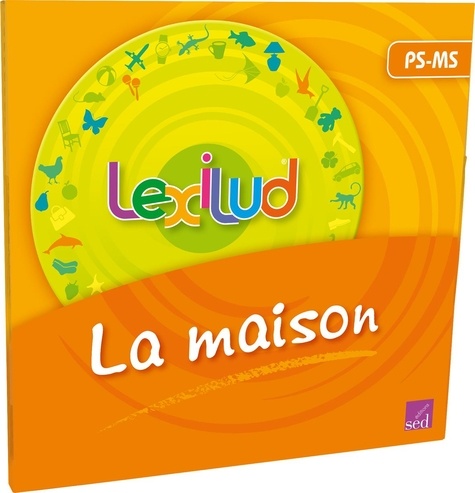  Editions SED - Lexilud - La maison PS-MS.