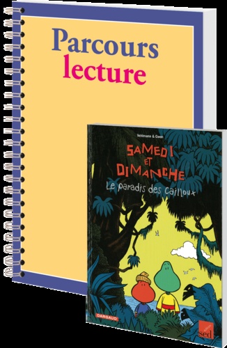  Editions SED - Samedi et Dimanche, le paradis des cailloux - BD Cycle 3 Niveau 2 (CM1), 12 livres + fichier.
