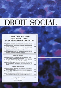 Jean-Jacques Dupeyroux et Marie-Armelle Souriac - Droit Social N° 6, juin 2004 : La loi du 4 mai 2004 : le nouveau droit de la négociation collective.