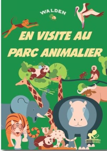  Editions Walden - En visite au parc animalier.