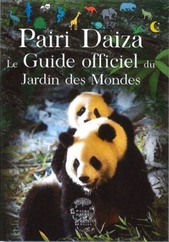  Editions Walden - Pairi Daiza Le guide officiel du Jardin des mondes.