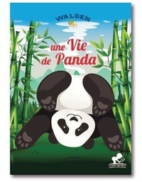  Editions Walden - Une vie de Panda.