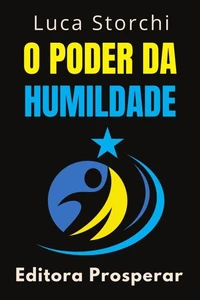 O Poder Da Humildade