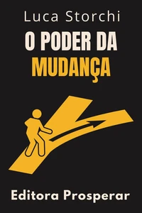 O Poder Da Mudança