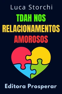TDAH Nos Relacionamentos Amorosos