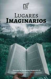  Editorial Pluma Digital et  Valentina Sepúlveda Batarce - Lugares Imaginarios - Antologías.