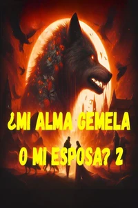 ¿Mi alma gemela o mi esposa? 2