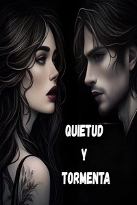 Quietud y Tormenta