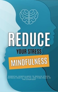  editorize - Mindfulness: What Mindfulness Is, Practices Based Stress Reduction (The Mindfulness Workbook) - Mental health, #1.
