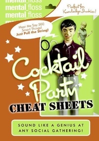  Editors of Mental Floss - Mental Floss: Cocktail Party Cheat Sheets.