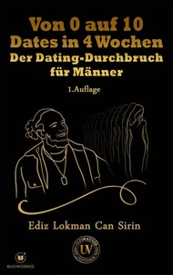 Von 0 auf 10 Dates in 4 Wochen